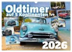 Oldtimer auf 5 Kontinenten (Wandkalender 2026 DIN A3 quer), CALVENDO Monatskalender