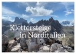 Klettersteige in Norditalien (Wandkalender 2026 DIN A2 quer), CALVENDO Monatskalender