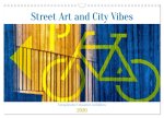 Street Art and City Vibes (Wandkalender 2026 DIN A3 quer), CALVENDO Monatskalender