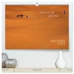 neunziggrad I photoart: marokko (hochwertiger Premium Wandkalender 2026 DIN A2 quer), Kunstdruck in Hochglanz