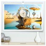Zeit ist abstrakt (hochwertiger Premium Wandkalender 2026 DIN A2 quer), Kunstdruck in Hochglanz