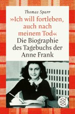 'Ich will fortleben, auch nach meinem Tod'