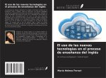 El uso de las nuevas tecnologías en el proceso de ense?anza del inglés