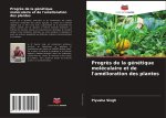 Progr?s de la génétique moléculaire et de l'amélioration des plantes