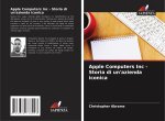 Apple Computers Inc - Storia di un'azienda iconica