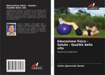 Educazione fisica - Salute - Qualit? della vita