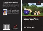 Wychowanie fizyczne - Zdrowie - Jako?? ?ycia