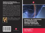 DOENÇA DE FORESTERS OU HIPEROSTOSE ANQUILOSANTE DA COLUNA VERTEBRAL