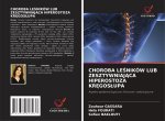 CHOROBA LE?NIKÓW LUB ZESZTYWNIAJ?CA HIPEROSTOZA KR?GOS?UPA