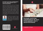 Exclus?o social das trabalhadoras do sexo: Preocupaç?es com o desenvolvimento