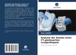 Analyse der Kosten einer CT-gesteuerten Lungenbiopsie