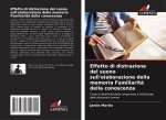 Effetto di distrazione del suono sull'elaborazione della memoria Familiarit? della conoscenza