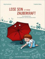 Leise sein ist meine Zauberkraft