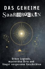 Das geheime Saarbrücken