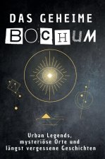 Das geheime Bochum