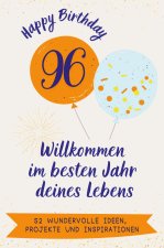 Happy Birthday 96 - Willkommen im besten Jahr deines Lebens