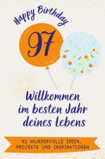 Happy Birthday 97 - Willkommen im besten Jahr deines Lebens