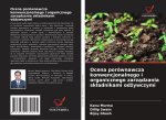 Ocena porównawcza konwencjonalnego i organicznego zarz?dzania sk?adnikami od?ywczymi
