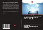 La communication sociale dans le monde réel et virtuel, Vol. 3
