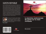 La doctrine controversée de Calvin sur la chair vivifiante