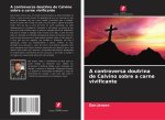 A controversa doutrina de Calvino sobre a carne vivificante