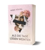 Als die Tage Lügen weinten