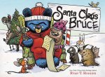 Santa Bruce - Band 4 der Bruce-Reihe