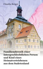Familienchronik einer Intergeschlechtlichen Person und Kind eines Heimatvertriebenen aus dem Sudetenland