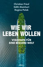 Wie wollen wir leben