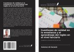 Cuestiones de calidad en la ense?anza y el aprendizaje del inglés en el nivel terciario