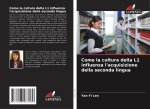 Come la cultura della L1 influenza l'acquisizione della seconda lingua