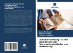 Schulverwaltung: Ist die Kompetenz der Vorstandsmitglieder von Bedeutung?