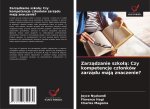 Zarz?dzanie szko??: Czy kompetencje cz?onków zarz?du maj? znaczenie?