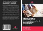 Gest?o escolar: A compet?ncia dos membros do conselho de administraç?o é importante?