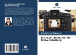 Ein neuer Ansatz für die Bildverarbeitung