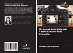 Un nuovo approccio per l'elaborazione delle immagini