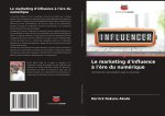 Le marketing d'influence ? l'?re du numérique