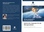 Elektrischer Separator für die Mikrogravitation