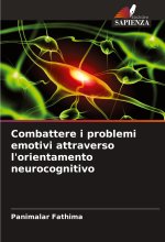Combattere i problemi emotivi attraverso l'orientamento neurocognitivo