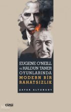 Eugene ONeill ve Haldun Taner Oyunlarinda Modern Bir Rahatsizlik