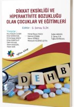 Dikkat Eksikligi ve Hiperaktivite Bozuklugu Olan Cocuklar ve Egitimi