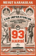 93 Harbi 1877-1878 Osmanli - Rus Savasi