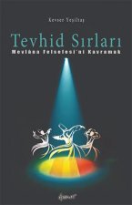 Tevhid Sirlari - Mevlana Felsefesini Kavramak
