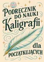 Podr?cznik do nauki kaligrafii dla pocz?tkuj?cych