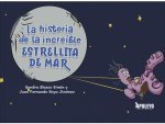 La historia de la increíble estrellita de mar