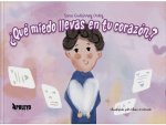 ?Qué miedo llevas en tu corazón?