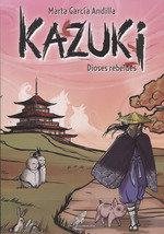 DIOSES REBELDES - KAZUKI N? 2