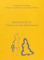 Simone Fattal: A Breeze Over the Mediterranean