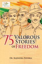 75 Valorous Stories of Freedom