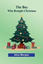 The Boy Who Brought Christmas